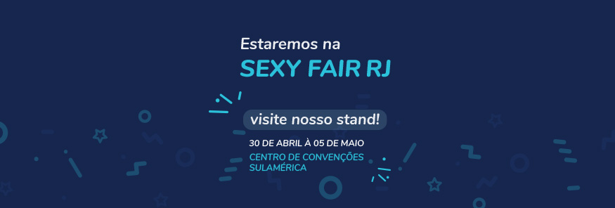 Sexy Fair 2019: Rio de Janeiro aí vamos nós!